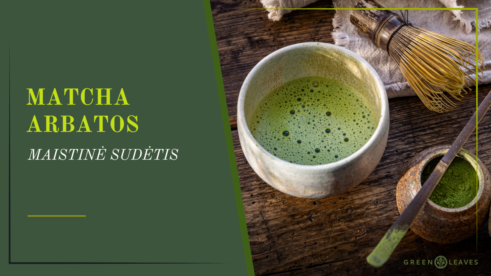 Matcha mokslas: Supraskite jos maistinę sudėtį