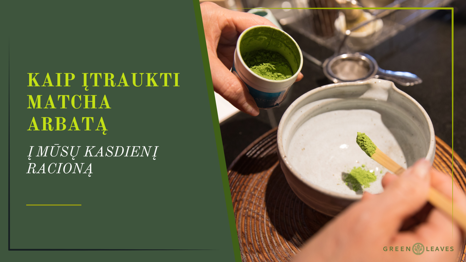 2. Matcha entuziasto dienoraštis: Kaip įtraukti matcha į kasdienį racioną